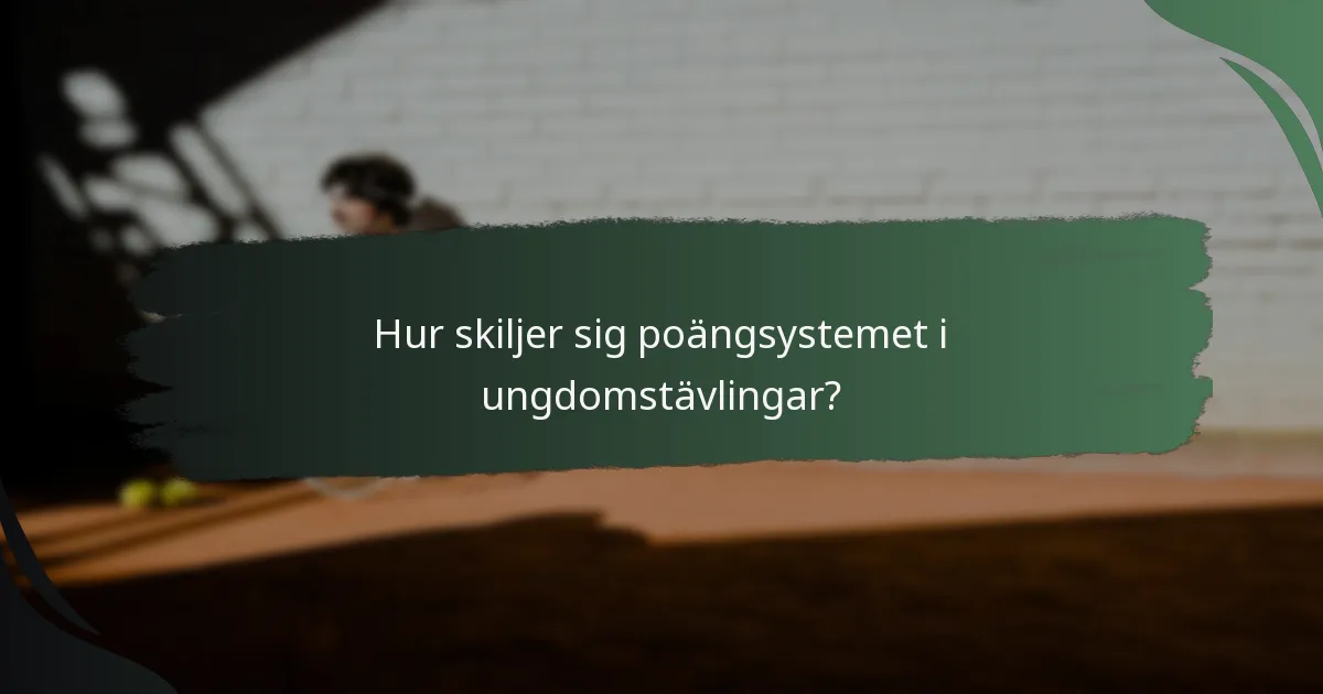 Hur skiljer sig poängsystemet i ungdomstävlingar?