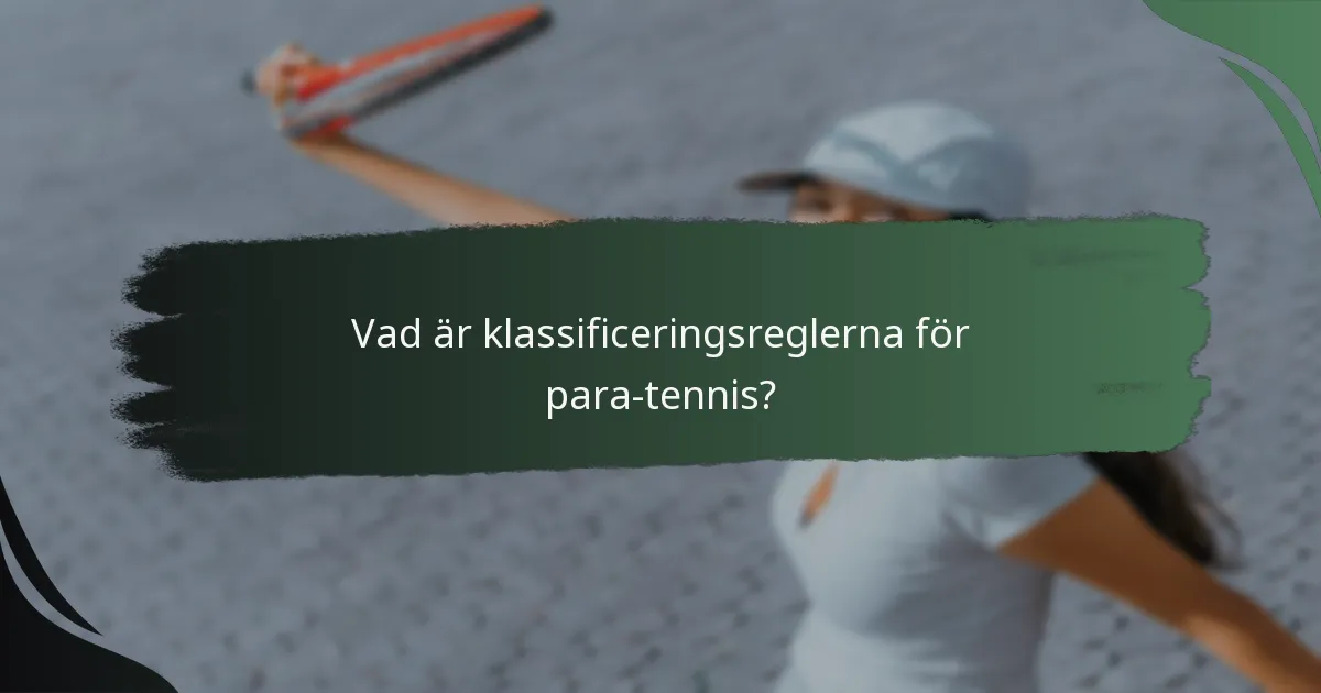 Vad är klassificeringsreglerna för para-tennis?