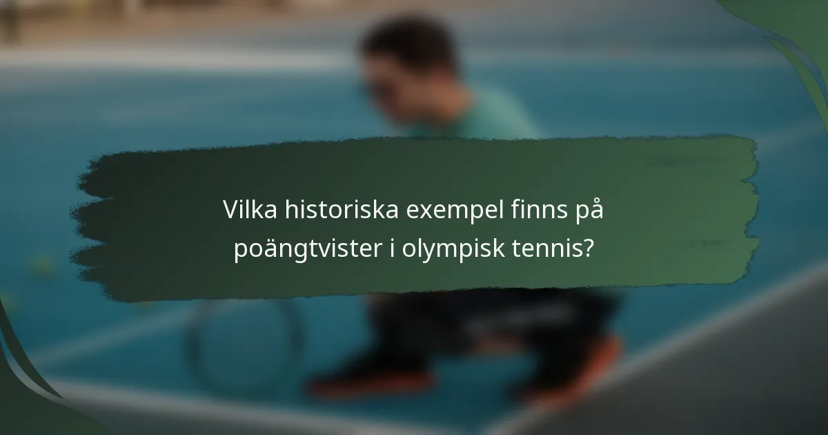 Vilka historiska exempel finns på poängtvister i olympisk tennis?